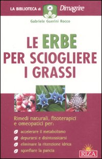 Le erbe per sciogliere i grassi