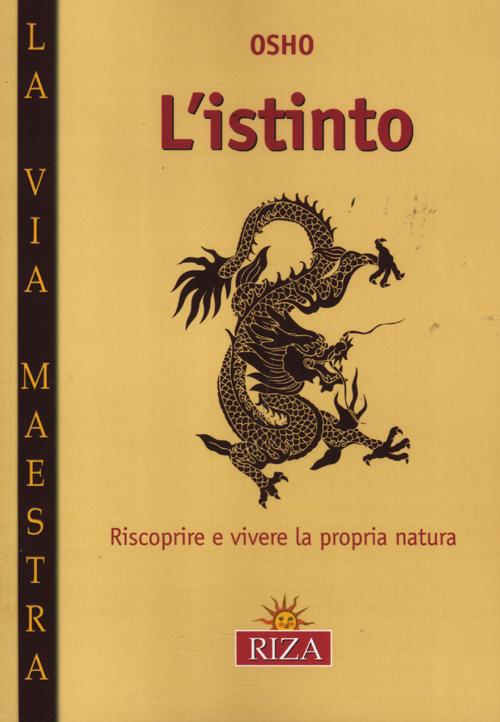 L' istinto. Riscoprire e vivere la propria natura Scarica PDF EPUB
