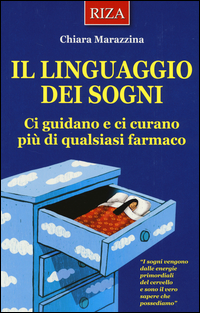 Il linguaggio dei sogni. Ci guidano e ci curano più di qualsiasi farmaco Scarica PDF EPUB
