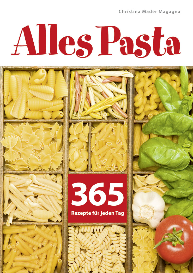 Alles pasta. 365 rezepte für jeden tag
