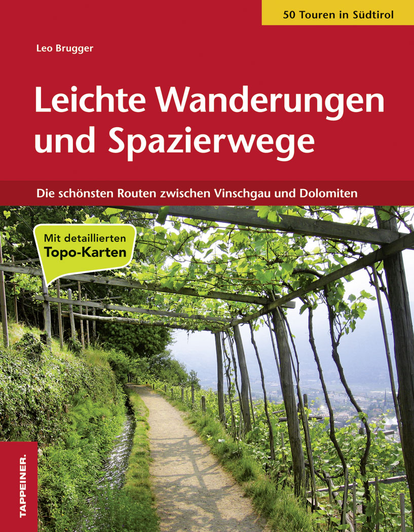 Leichte Wanderungen und Spazierwege. 60 schöne Touren zwischen dem Vinschgau und den Dolomiten Scarica PDF EPUB
