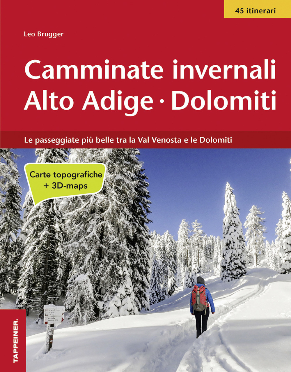 Camminate invernali Alto Adige. Dolomiti