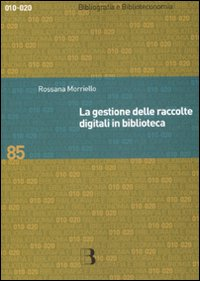 La gestione delle raccolte digitali in biblioteca Scarica PDF EPUB
