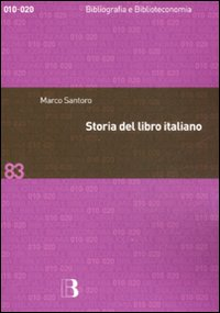 Storia del libro italiano. Libro e società in Italia dal Quattrocento al nuovo millennio Scarica PDF EPUB
