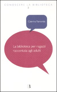 La biblioteca per ragazzi raccontata agli adulti Scarica PDF EPUB
