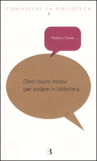 Dieci buoni motivi per andare in biblioteca