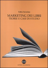 Marketing dei libri. Teorie e casi di studio Scarica PDF EPUB
