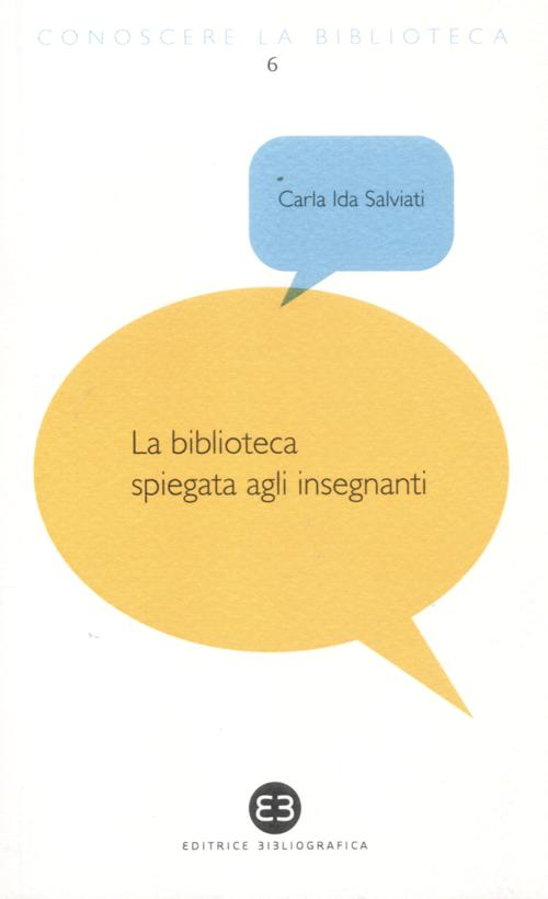 La biblioteca spiegata agli insegnanti Scarica PDF EPUB
