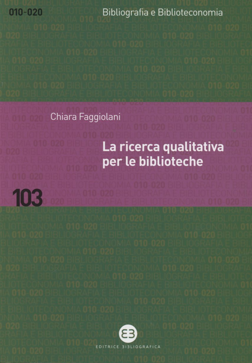 La ricerca qualitativa per le biblioteche Scarica PDF EPUB
