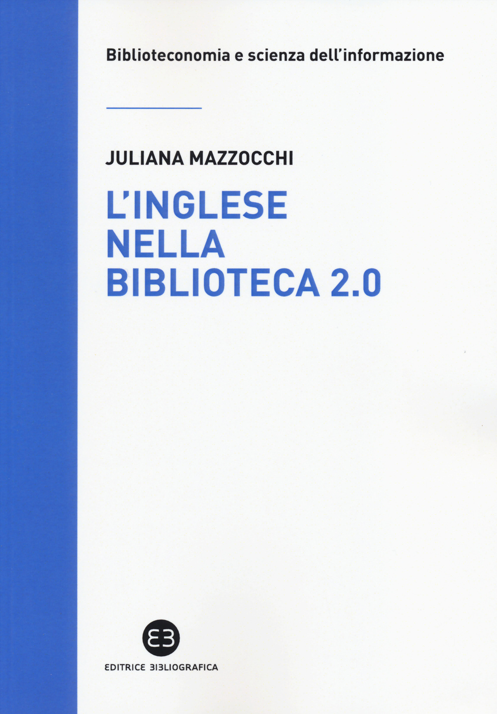 L' inglese nella biblioteca 2.0. Corso di letture, comprensione ed esercizi guidati per la professione, la didattica e i concorsi Scarica PDF EPUB
