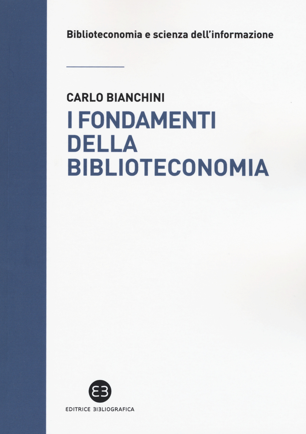 I fondamenti della biblioteconomia Scarica PDF EPUB
