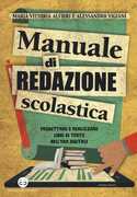 Libro Manuale di redazione scolastica. Progettare e realizzare libri di testo nell'era digitale Maria Vittoria Alfieri Alessandro Vigiani