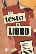 Libro Dal testo al libro. Manuale pratico per redattori