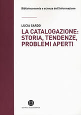 Libro La catalogazione: storia, tendenze, problemi aperti Lucia Sardo