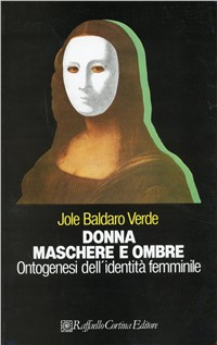 Donna, maschere e ombre. Ontogenesi dell'identità femminile Scarica PDF EPUB
