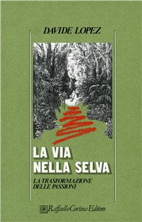 La via nella selva. La trasformazione delle passioni Scarica PDF EPUB
