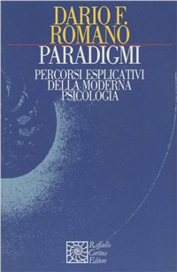 Paradigmi. Percorsi esplicativi della moderna psicologia