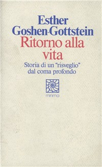 Ritorno alla vita. Storia di un «Risveglio» dal coma profondo Scarica PDF EPUB
