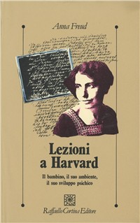 Lezioni a Harvard. Il bambino, il suo ambiente, il suo sviluppo psichico Scarica PDF EPUB
