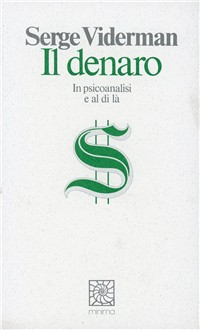 Il denaro. In psicoanalisi e al di là Scarica PDF EPUB
