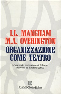 Organizzazione come teatro. L'analisi dei comportamenti di lavoro attraverso la metafora teatrale Scarica PDF EPUB
