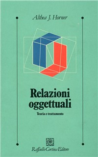 Relazioni oggettuali. Teoria e trattamento