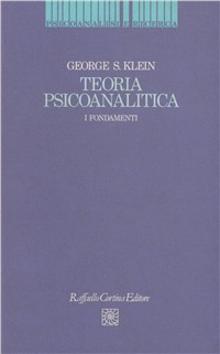 Teoria psicoanalitica. I fondamenti