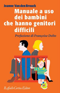 Manuale a uso dei bambini che hanno genitori difficili Scarica PDF EPUB
