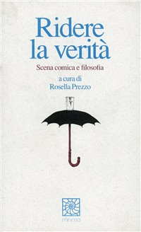 Ridere la verità. Scena comica e filosofia Scarica PDF EPUB
