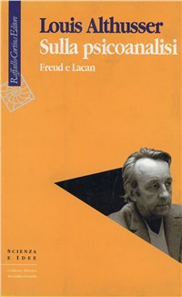 Sulla psicoanalisi. Freud e Lacan