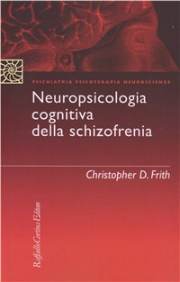 Neuropsicologia cognitiva della schizofrenia Scarica PDF EPUB
