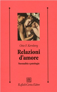 Relazioni d'amore. Normalità e patologia Scarica PDF EPUB
