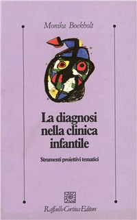 La diagnosi nella clinica infantile. Strumenti proiettivi tematici Scarica PDF EPUB
