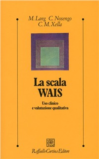 La scala Wais. Uso clinico e valutazione qualitativa