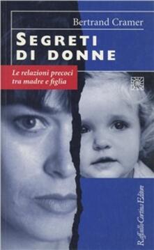Segreti di donne. Le relazioni precoci tra madre e figlia.pdf