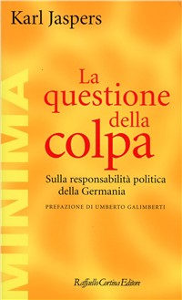 La questione della colpa. Sulla responsabilità politica della Germania Scarica PDF EPUB
