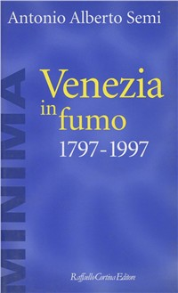 Venezia in fumo (1797-1997) Scarica PDF EPUB
