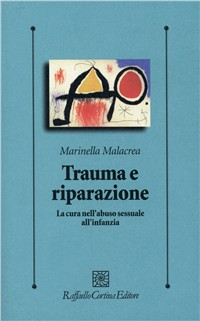 Trauma e riparazione. La cura nell'abuso sessuale all'infanzia