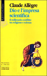 Dio e l'impresa scientifica. Il millenario conflitto tra religione e scienza Scarica PDF EPUB
