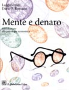 Mente e denaro. Introduzione alla psicologia economica Scarica PDF EPUB
