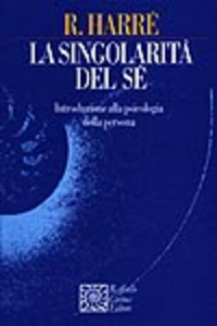 La singolarità del sé. Introduzione alla psicologia della persona