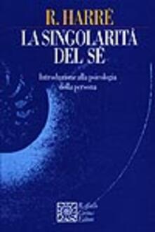 La singolarità del sé. Introduzione alla psicologia della persona.pdf