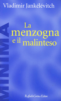 La menzogna e il malinteso