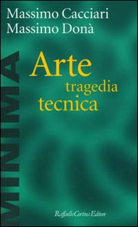 Arte, tragedia, tecnica