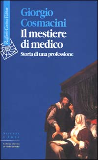 Il mestiere di medico. Storia di una professione