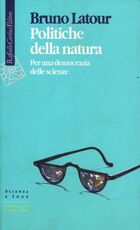 Libro Politiche della natura. Per una democrazia delle scienze Bruno Latour