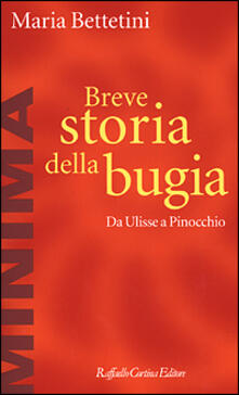Breve storia della bugia. Da Ulisse a Pinocchio.pdf