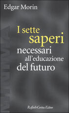 Libro I sette saperi necessari all'educazione del futuro Edgar Morin