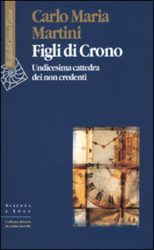 Figli di Crono. Undicesima cattedra dei non credenti.pdf