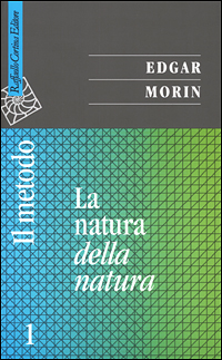 Il metodo. Vol. 1: La natura della natura.